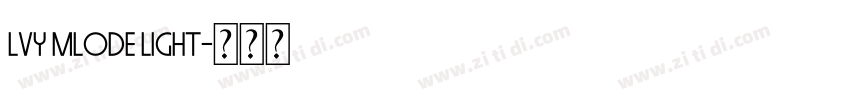 lvy Mlode light字体转换 lvy Mlode light字体转换